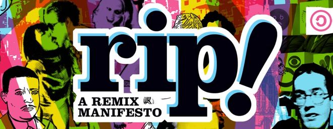 Cinema Politica Saskatoon presents RIP a remix manifesto