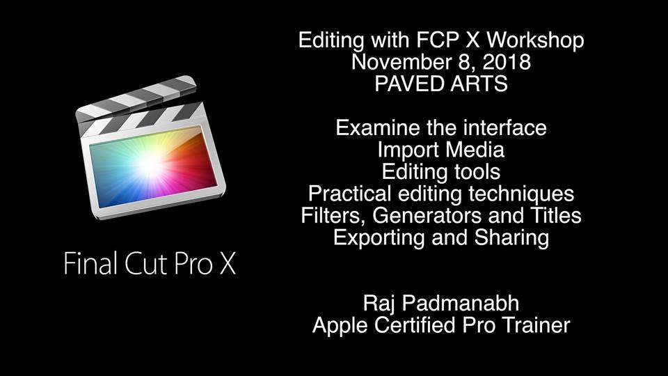Editing with Final Cut Pro X Workshop w/ Raj Padmanabh