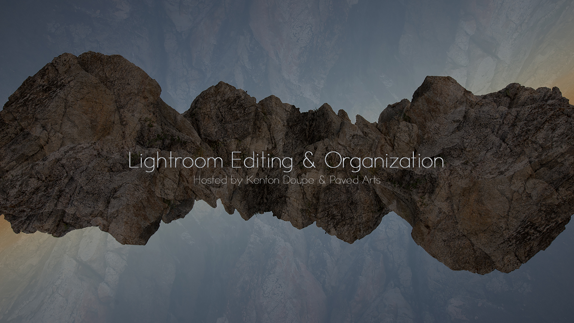 Lightroom Editing & Organization Workshop w/ Kenton Doupe