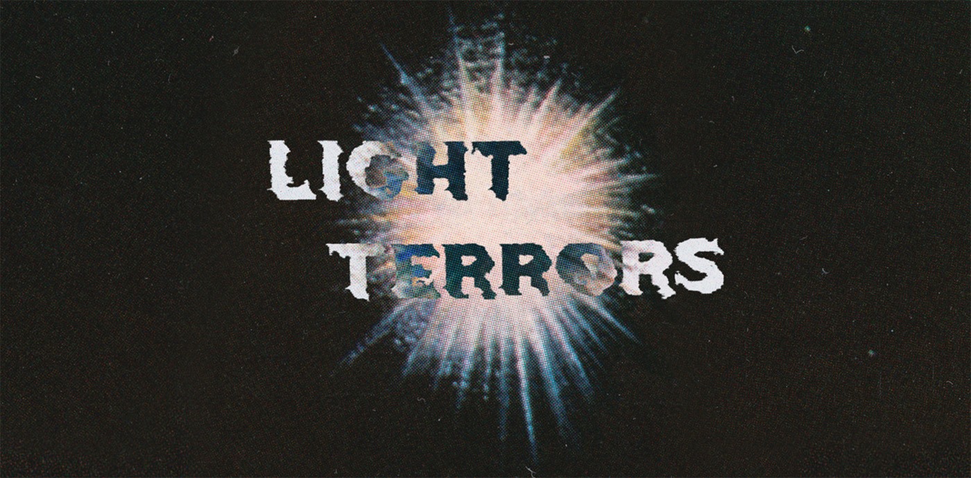 LIGHT TERRORS