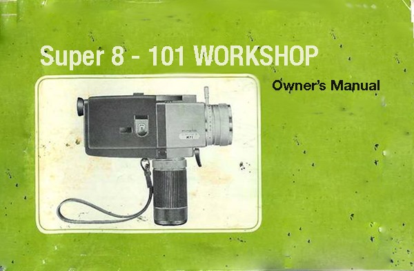 Super 8 – 101 Workshop