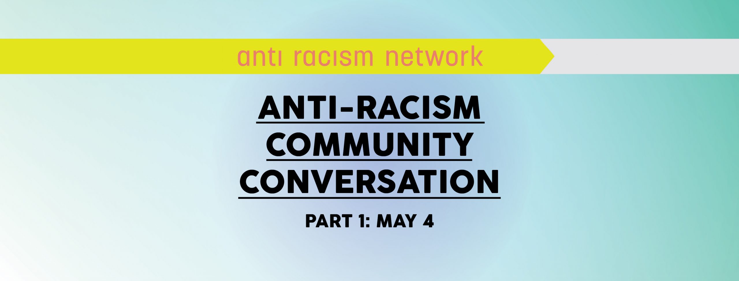 Anti-Racism Community Conversation (Part 1)