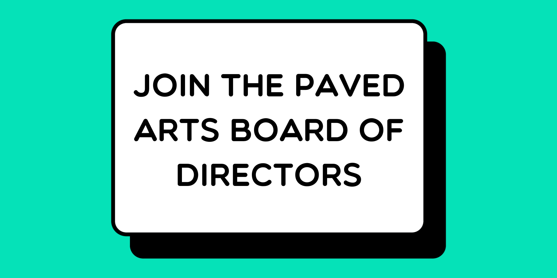 Join the PAVED Arts board of directors