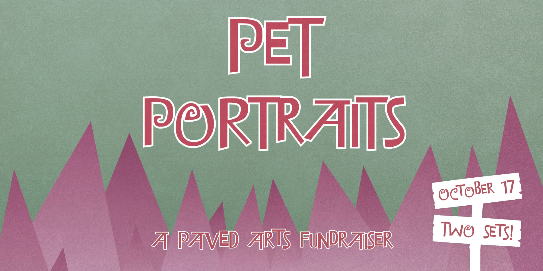 Pet Portraits 2026 A paved arts fundraiser. October 17. Two Sets.